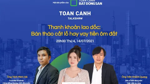 Toàn Cảnh Talkshow - Thanh khoản lao dốc: Bán tháo cắt lỗ hay vay tiền ôm đất