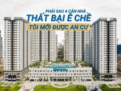 Tôi đi mua nhà: Phải sau 4 căn nhà thất bại ê chề tôi mới “an cư"